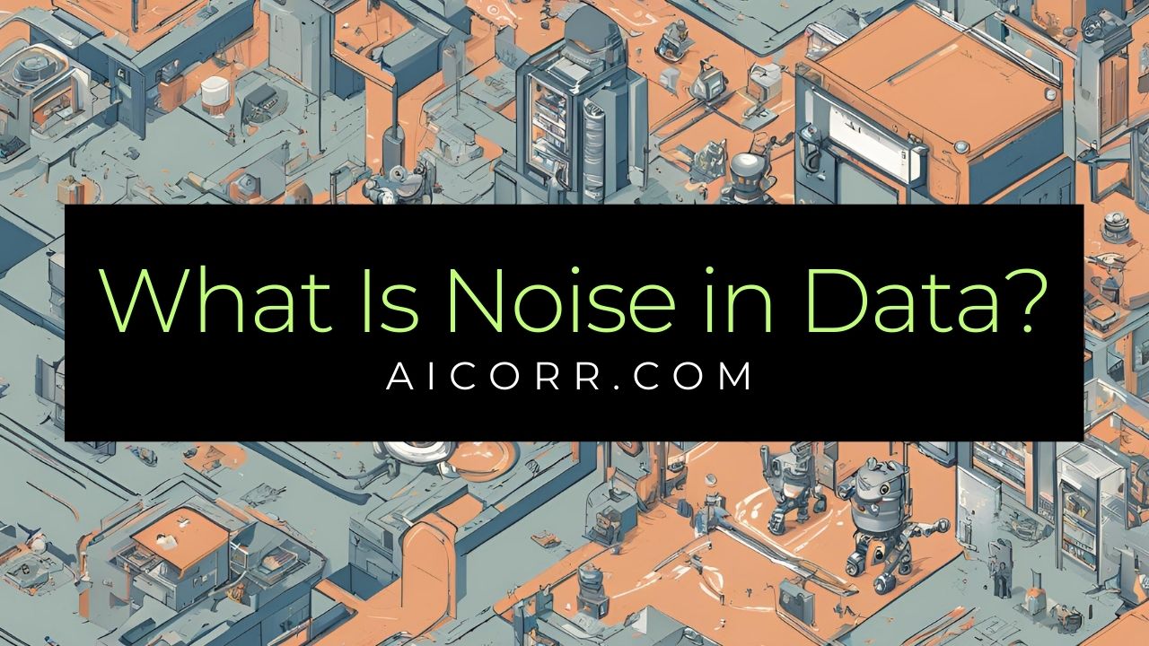 What Is Noise in Data?