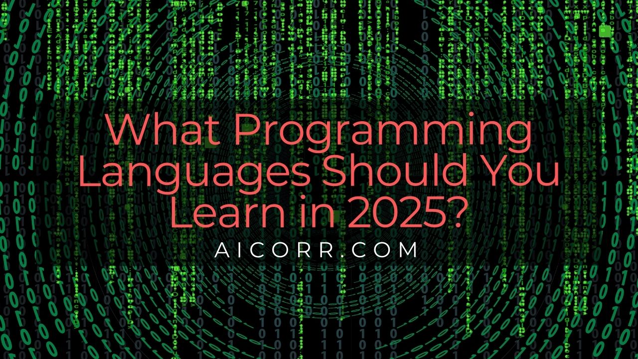 What Programming Languages Should You Learn in 2025?