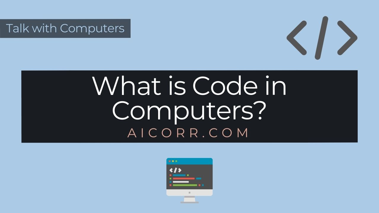 What is Code in Computers?